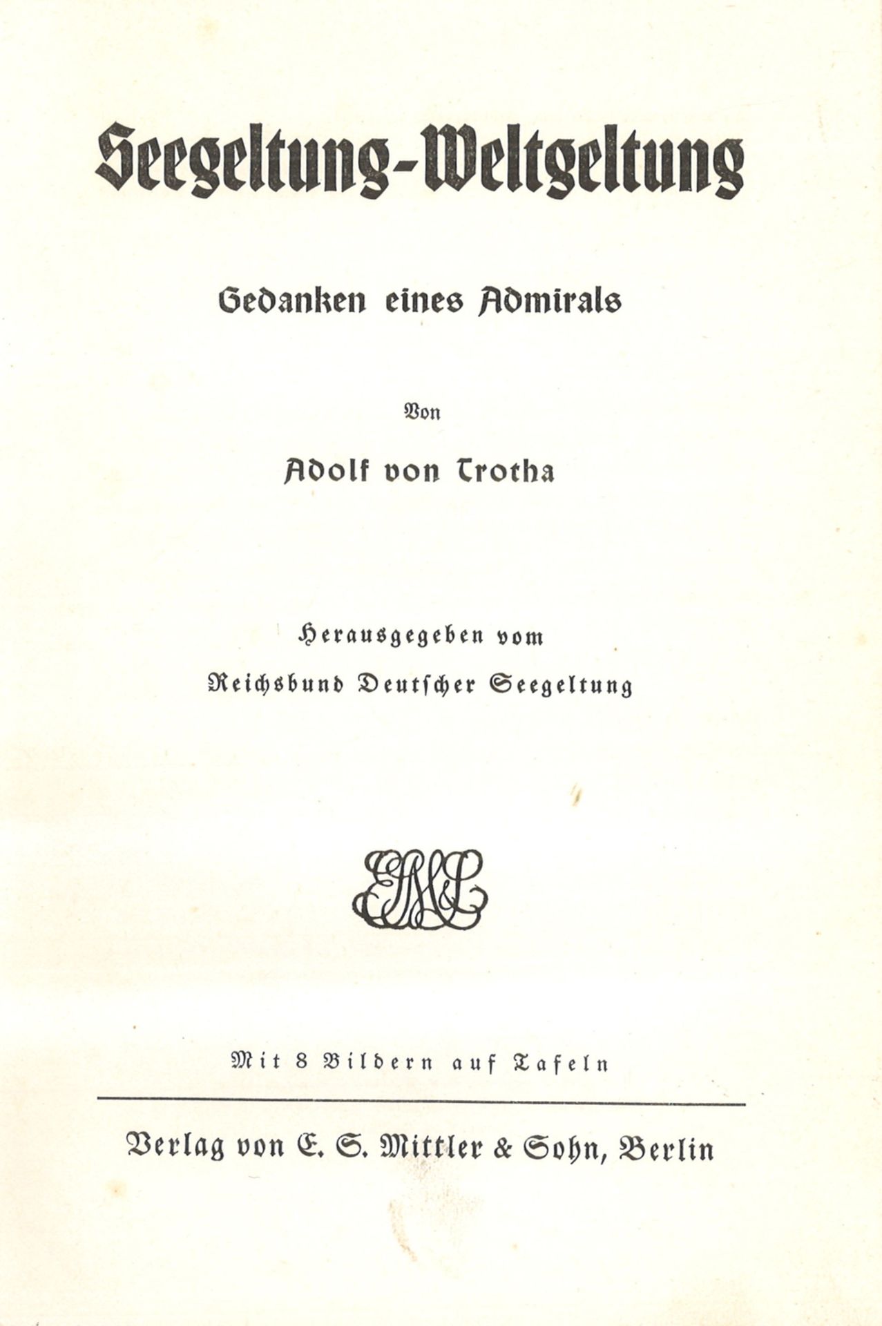 Buch "Seegeltung - Weltgeltung, Gedanken eines Admirals" von Adolf von Trotha, 1940, 140 Seiten, mit - Image 2 of 2