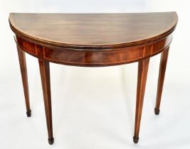 CARD TABLE, George III figured mahogany and satinwood banded of demilune form, foldover baize-lined,