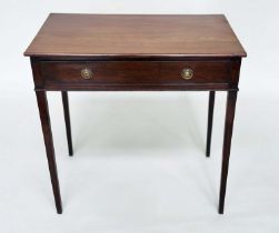 WRITING TABLE, George III period mahogany with full width drawer and square tapering supports.