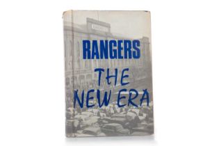 AUTOGRAPHED COPY OF RANGERS: THE NEW ERA, ALLANSON (WILLIAM), PUB. BELL & BAIN, GLASGOW