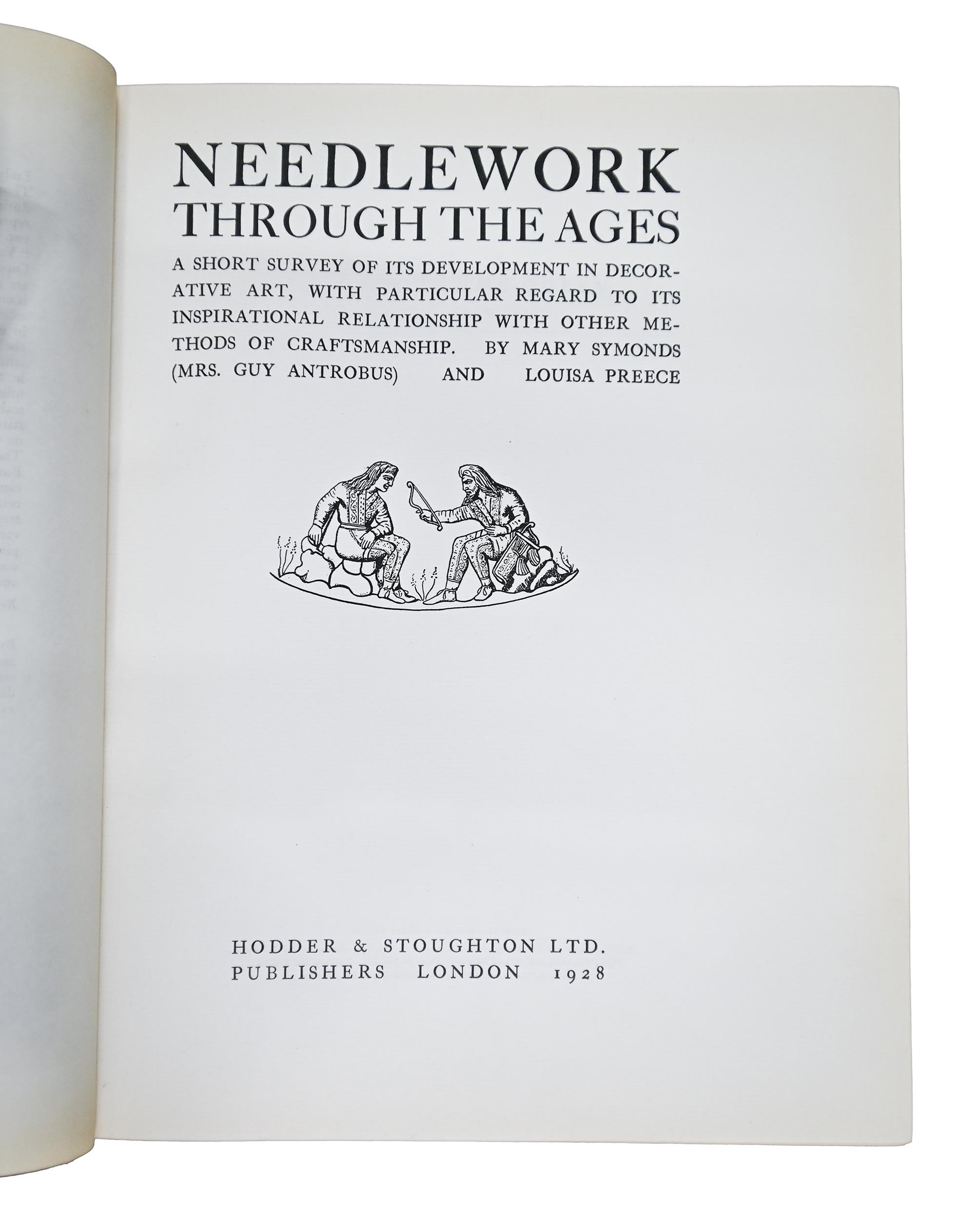 Textiles. Symonds (Mary) & Preece (Louisa), Needlework through the Ages, first edition, London: