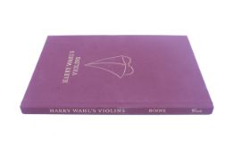 Book : Maija-Stiina Roine - Harry Wahl's Violins. Limited edition No 7/500.