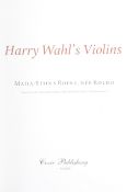 Book : Maija-Stiina Roine - Harry Wahl's Violins. Limited edition No 7/500.
