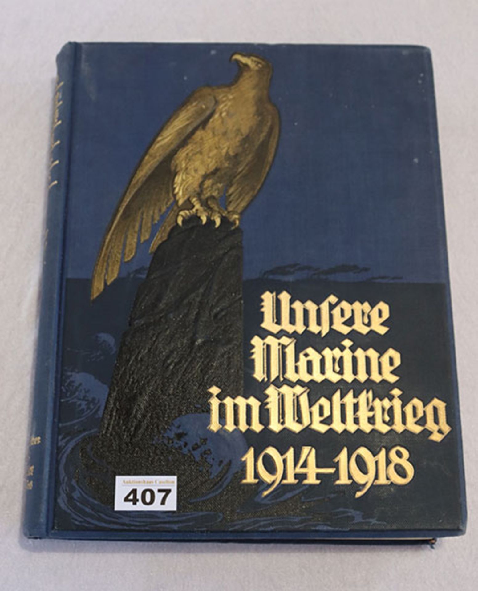 Buch 'Unsere Marine im Weltkrieg 1914-1918', Vaterländischer Verlag Weller, Berlin 1927, fleckig,
