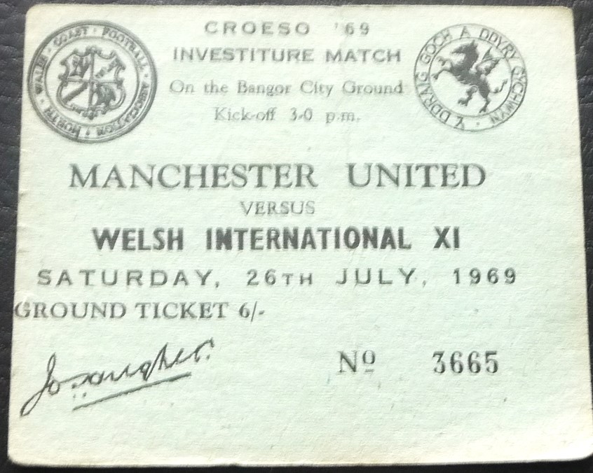 1969 WELSH INTERNATIONAL XI V MANCHESTER UNITED PLAYED AT BANGOR TICKET