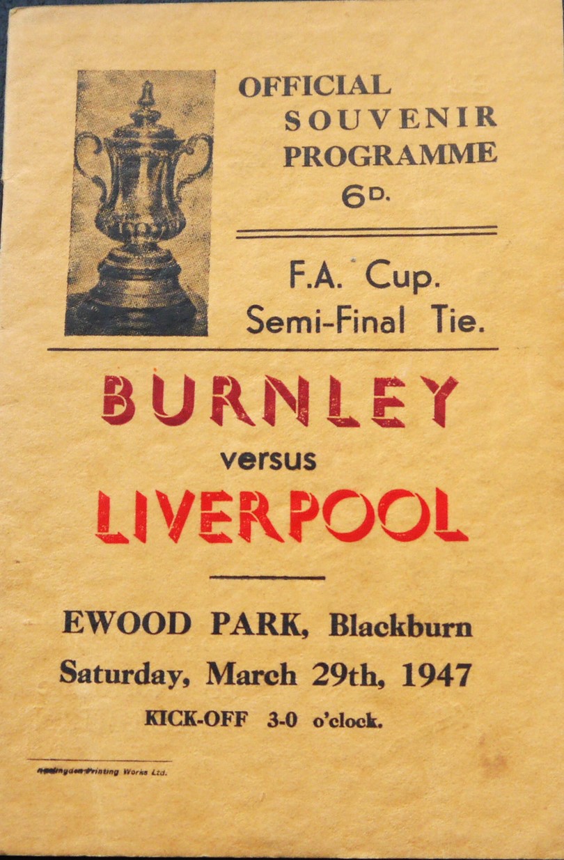 1946-47 FA CUP SEMI-FINAL BURNLEY V LIVERPOOL PLAYED AT BLACKBURN ROVERS