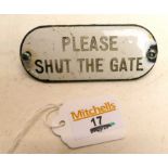 Meta and enamel "Please Shut The Gate" s