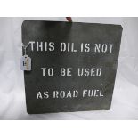 'This Oil Is Not To Be Used As Road Fuel