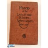 History of the Lancashire Football Association 1878-1928 Hardback Book complied by C E Sutcliffe and