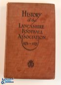 History of the Lancashire Football Association 1878-1928 Hardback Book complied by C E Sutcliffe and