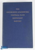1958 Edinburgh Academicals Rugby Centenary History: 166pp hardback, blue bound, splendidly