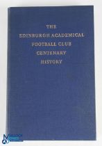 1958 Edinburgh Academicals Rugby Centenary History: 166pp hardback, blue bound, splendidly