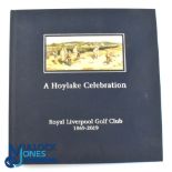 A Hoylake Celebration: Royal Liverpool Golf Club 1869-2019' Bell Blyth & Roger Greenway- appears