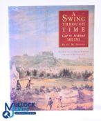 Geddes, Olive M - "A Swing Through Time - Golf in Scotland 1457-1744" 1st ed 1992 in the original