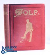 1894 "Golf - A Weekly Record of 'Ye Royal and Ancient Game" weekly produced newspaper bound volume -