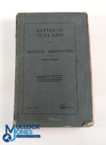 Battle of Jutland - 30th May to 1st June 1916: The Official Despatches with Appendices - Presented