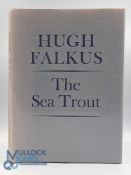 1987 The Sea Trout Hugh Falkus Signed Limited Edition of 1000 copies, with D/j G