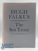 1987 The Sea Trout Hugh Falkus Signed Limited Edition of 1000 copies, with D/j G