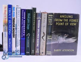 Ten Books on Fishing - All H/B - To Rise A Trout 1988 John Roberts, Trout Hunting The Pursuit of