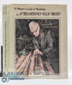 A Master's Guide to Building a Bamboo Fly Rod Garrison, Everett with Hoagy Carmichael Published by