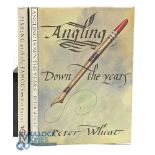 Angling Down the Years Peter Wheat 2004 limited edition No.487 signed copy by Tom O'Reilly of 600.