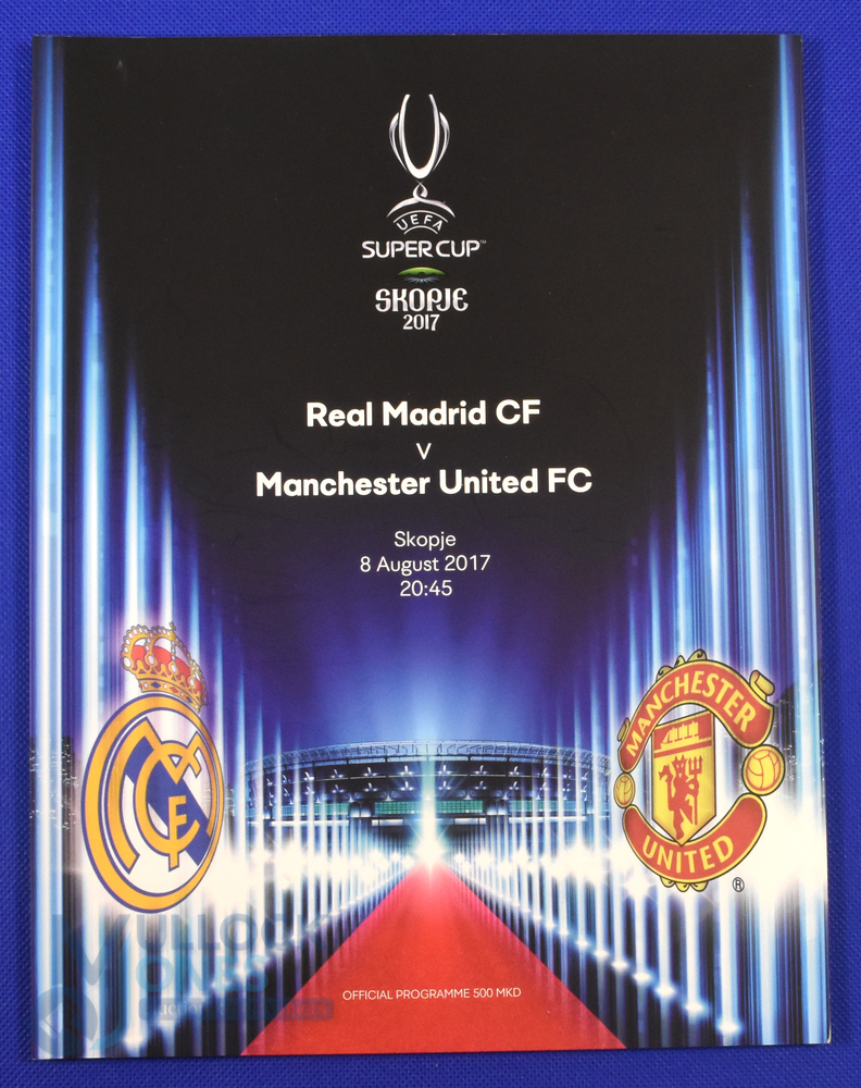 2017 UEFA Super Cup Final Real Madrid v Manchester Utd in Skopje 8 August 2017 match programme;