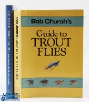 Bob Church's Guide to Tout Flies - signed copy 1987, plus Stillwater Trout Tactics by Bob Church