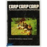 Carp Carp Carp: The First Annual of The British Carp Study Group. Multi signed book with 9