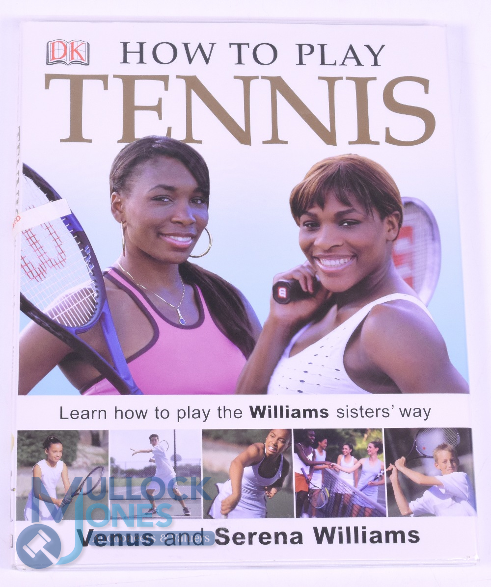 How to Play Tennis Signed by Serena and Venus Williams. Autographed to the fly sheet boldly by