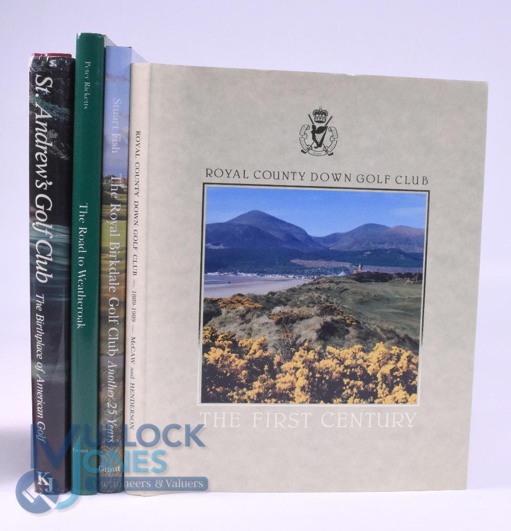 4 Golf Club Histories Centenary Books: to include Royal County Down Golf Club The First 100