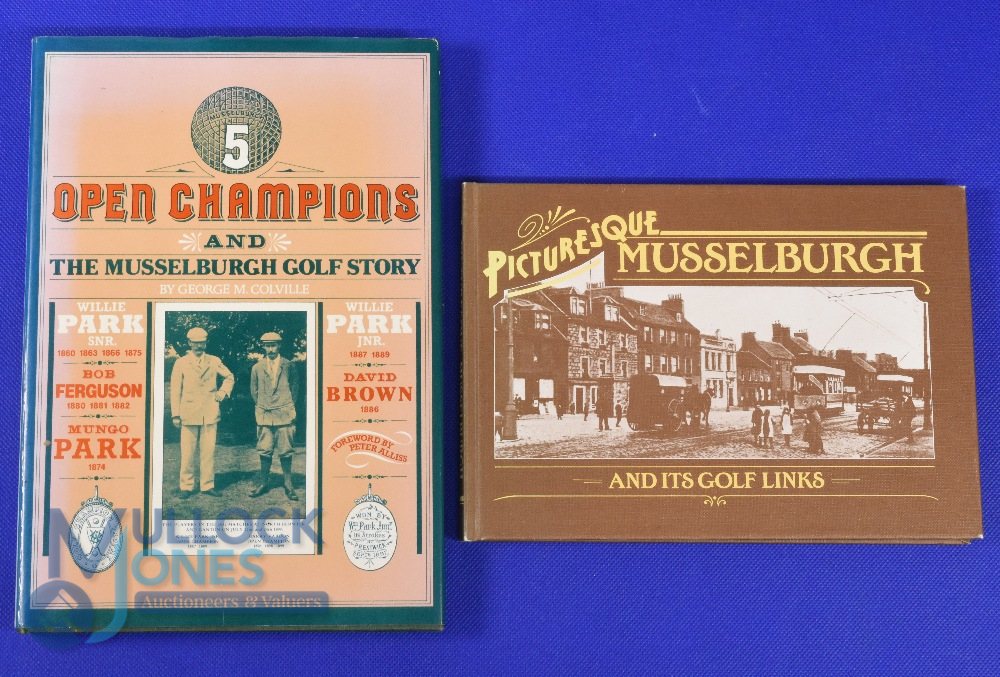Colville, George M signed Musselburgh Golf Books (2) to incl 'Five Open Champions and The