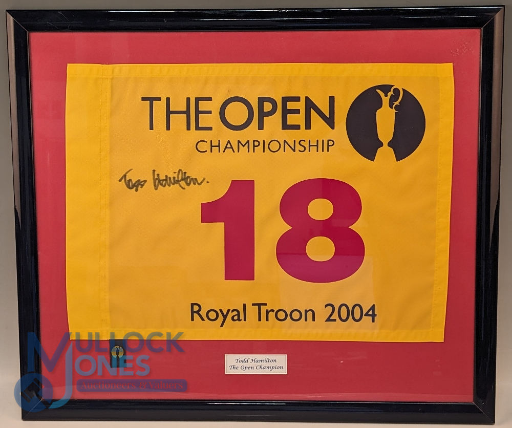 2004 The Open Champion Winner Todd Hamilton signed 18th Hole Flag, well framed