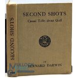 DARWIN, Bernard Second Shots Casual Talks About Golf - first edition. Small 8vo. Original olive