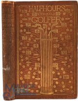 1895 Half Hours with an Old Golfer 1895 Calamo Currenet, first edition, in the original gilt
