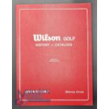 Wilson Golf History Catalogues edited by Jim Kaplan, 1981 fully illustrated paperback book, great