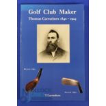 Carruthers, Tom - "Golf Club Maker Thomas Carruthers 1840-1924" 1st ed 2004 - original illustrated
