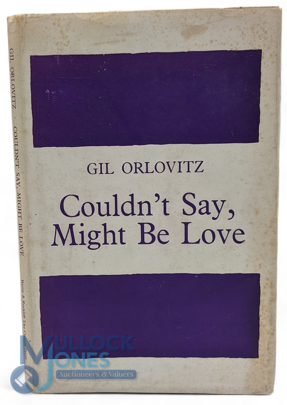 Orlovitz, Gil (1918-1973) Couldn't say, might be love: poems 1969 hardcover with D/J with signed