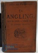 Period Fishing Book - Angling or How to Angle and Where To Go Robert Blakey a new edition with