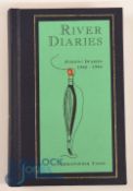 River Diaries Fishing Diaries 1982-1984 Christopher Yates L/E 619/1497
