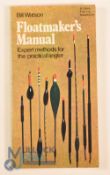 Float Maker's Manual Expert Methods for The Practical Angler Bill Watson