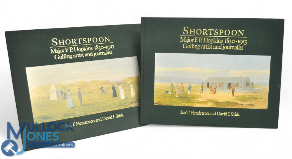 Shortspoon: Major F P Hopkins 1830-1913 Golfing Artist and Journalist Henderson, Ian T and David I