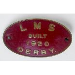 A cast brass worksplate, LMS Built 1920 - Derby, for an ex Fowler 481 Class 4-4-0 built to order