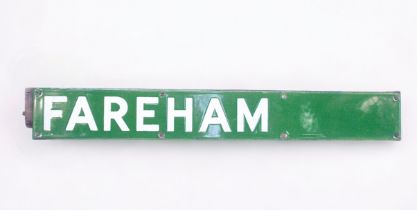 A Southern Railway enamel destination board for ‘Fareham’, white on green, the former London and