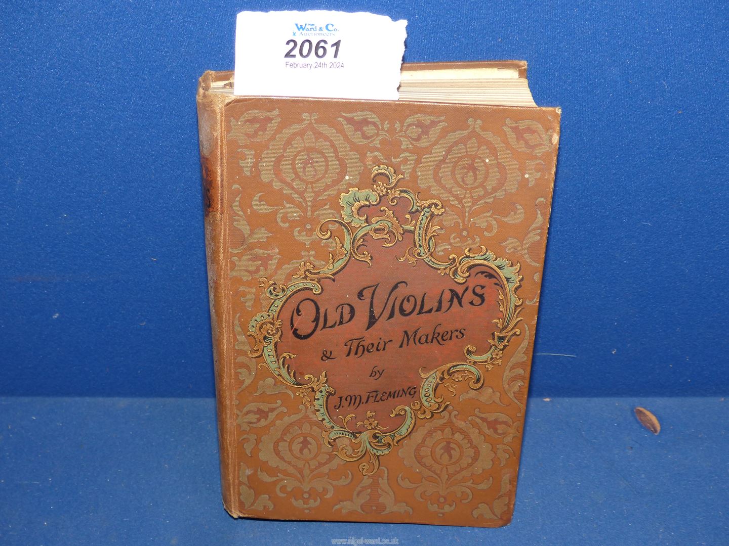 Old Violins and their Makers by James M. Fleming printed by L. Upcott Gill, 170 Strand W.C.
