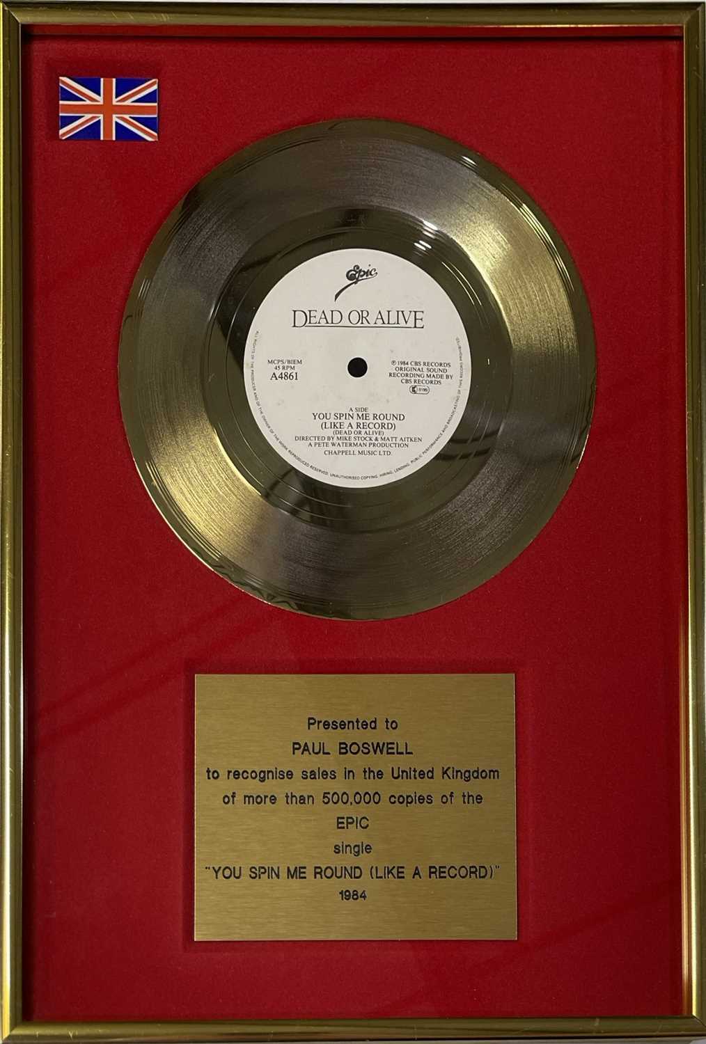 DEAD OR ALIVE - YOU SPIN ME ROUND - OFFICIAL BPI GOLD DISC AWARD.