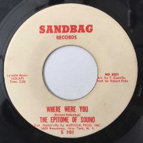 THE EPITOME OF SOUND - YOU DON'T LOVE ME/ WHERE WERE YOU 7" (US NORTHERN - SANDBAG - S 101)