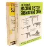 The World’s Pistols and Submachine Pistols by Nelson and Musgrave (2 Vols).