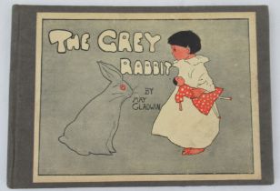 "The Grey Rabbit", written & illustrated by Mary Gladwin, Wells Gardner, Darton & Co, 1903 first