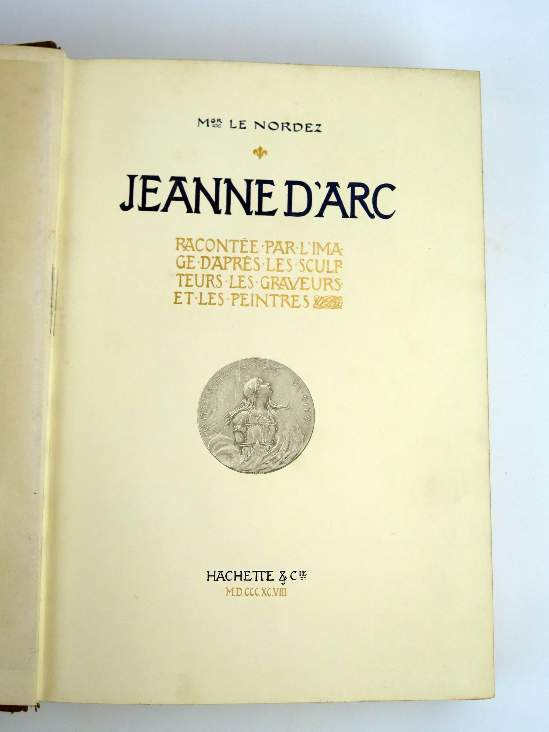 LE NORDEZ (Albert Marie Leon), Jeanne F'Arc, published by Hachette, calf. gilt. folio, illus. - Image 3 of 3