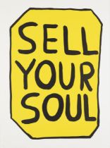 David Shrigley OBE,  British b.1968-  Sell Your Soul, 2012;  screenprint in colours on Arches A...